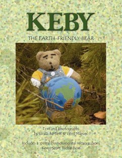 Keby the Earth-Friendly Bear - Linda Bartlett &. Wen Marcec, Bartlett &; Linda Bartlett &. Wen Marcec