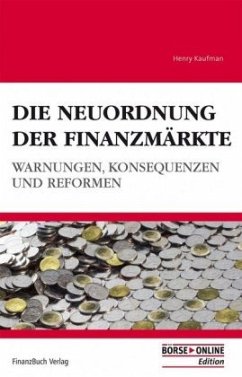 Die Neuordnung der Finanzmärkte - Kaufman, Henry