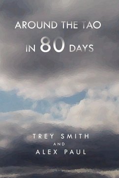 Around the Tao in 80 Days - Trey Smith and Alex Paul, Smith And Alex; Trey Smith and Alex Paul
