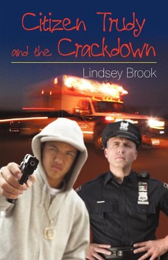 Citizen Trudy and the Crackdown - Abigail Reed, Reed; Lindsey Brook, Brook