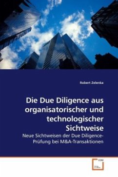 Die Due Diligence aus organisatorischer und technologischer Sichtweise - Zelenka, Robert