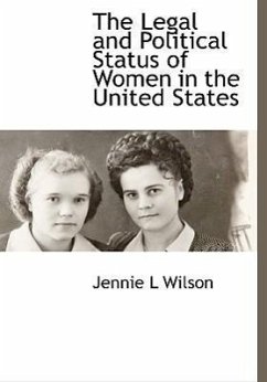 The Legal and Political Status of Women in the United States - Wilson, Jennie L