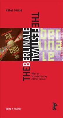 The Berlinale. The Festival, English Edition - Cowie, Peter