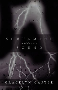 Screaming Without a Sound - Gracelyn Castle, Castle; Gracelyn Castle