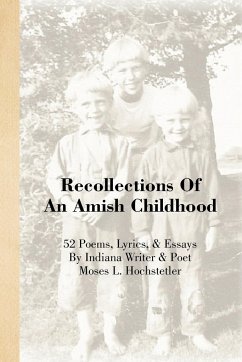 Recollections of an Amish Childhood - Hochstetler, Moses L.
