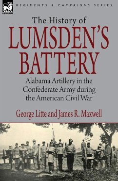 History of Lumsden's Battery - Litte, George; Maxwell, James R.