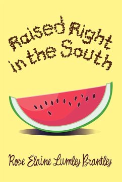 Raised Right in the South - Brantley, Rose Elaine Lumley