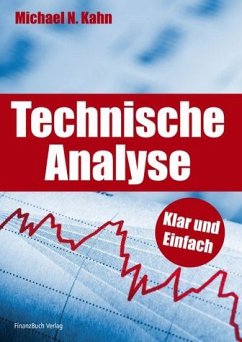 Technische Analyse - Klar und einfach - Kahn, Michael N.