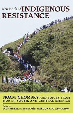 New World of Indigenous Resistance: Noam Chomsky and Voices from North, South, and Central America - Chomsky, Noam