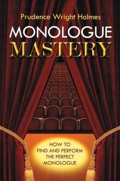 Monologue Mastery - Holmes, Prudence Wright