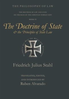 The Doctrine of State and the Principles of State Law - Stahl, Friedrich Julius