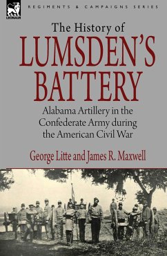 History of Lumsden's Battery - Litte, George; Maxwell, James R.