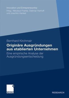 Originäre Ausgründungen aus etablierten Unternehmen - Kirchmair, Bernhard