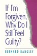 If I'm Forgiven, Why Do I Still Feel... - Bild 1