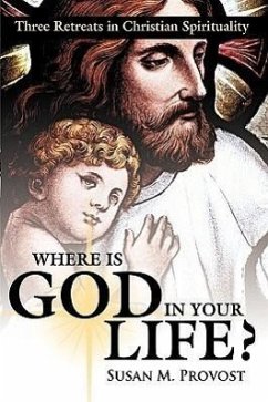 Where Is God in Your Life? - Provost, Susan M.; Susan M. Provost