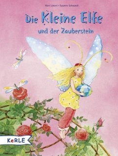 Die kleine Elfe und der Zauberstein - Limoni, Marc; Schwandt, Susanne