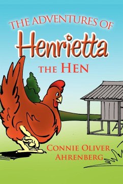 The Adventures of Henrietta the Hen