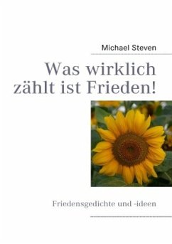 Was wirklich zählt ist Frieden! - Steven, Michael