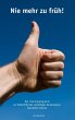 Nie mehr zu früh! Das... - Bild 1