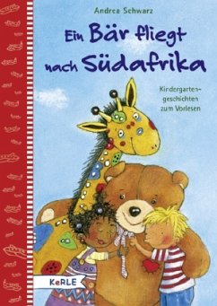 Ein Bär fliegt nach Südafrika - Schwarz, Andrea