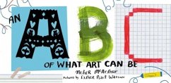 An ABC of What Art Can Be - McArthur, Meher