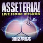 Asseteria!-Live From Uranus