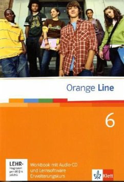 Orange Line. Workbook mit Audio-CD und Lernsoftware Teil 6 (6. Lernjahr) Erweiterungskurs