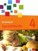 4. Schuljahr, Schülerbuch / Kunterbunt Sprachbuch, Neukonzeption