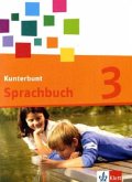3. Schuljahr, Schülerbuch / Kunterbunt Sprachbuch, Neukonzeption