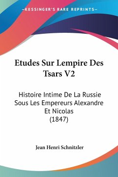 Etudes Sur Lempire Des Tsars V2 - Schnitzler, Jean Henri