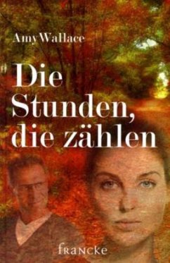 Die Stunden, die zählen - Wallace, Amy