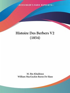 Histoire Des Berbers V2 (1854) - Ibn-Khaldoun, M.; De Slane, William Macguckin Baron