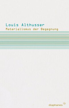 Materialismus der Begegnung - Althusser, Louis
