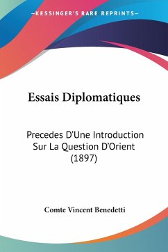 Essais Diplomatiques - Benedetti, Comte Vincent