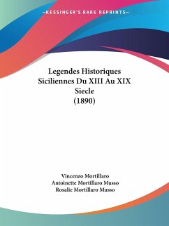 Legendes Historiques Siciliennes Du XIII Au XIX Siecle (1890)
