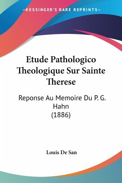 Etude Pathologico Theologique Sur Sainte Therese