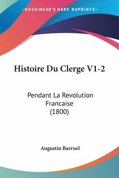 Histoire Du Clerge V1-2 - Barruel, Augustin