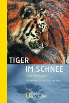 Tiger im Schnee - Matthiessen, Peter