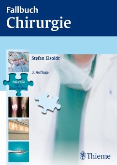 Fallbuch Chirurgie - 145 Fälle aktiv bearbeiten - Eisoldt, Stefan