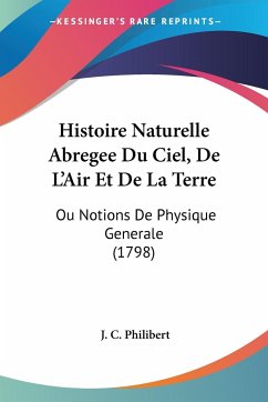Histoire Naturelle Abregee Du Ciel, De L'Air Et De La Terre