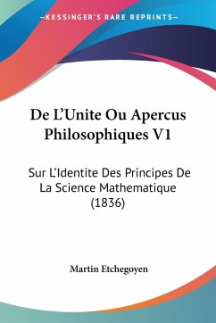 De L'Unite Ou Apercus Philosophiques V1 - Etchegoyen, Martin
