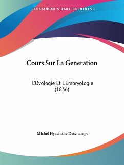 Cours Sur La Generation - Deschamps, Michel Hyacinthe