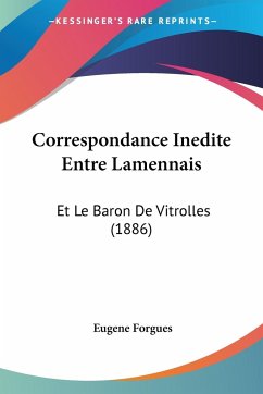 Correspondance Inedite Entre Lamennais - Forgues, Eugene