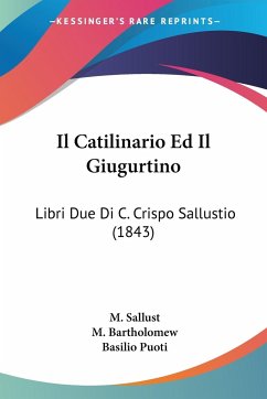 Il Catilinario Ed Il Giugurtino - Sallust, M.; Bartholomew, M.