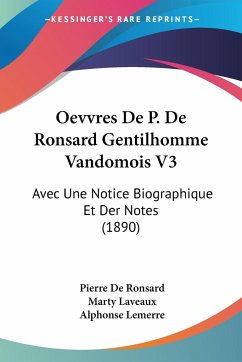 Oevvres De P. De Ronsard Gentilhomme Vandomois V3 - De Ronsard, Pierre; Laveaux, Marty