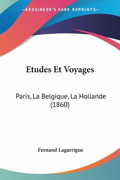 Etudes Et Voyages - Lagarrigue, Fernand