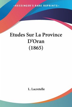 Cover Etudes Sur La Province D'Oran (1865)