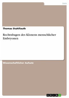 Rechtsfragen des Klonens menschlicher Embryonen - Stuhlfauth, Thomas