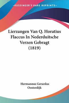 Lierzangen Van Q. Horatius Flaccus In Nederduitsche Verzen Gebragt (1819)