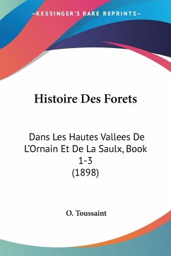 Histoire Des Forets - Toussaint, O.